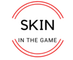 SKIN IN THE GAME